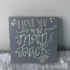 Wood Sign Wall Shelf Art "I Love You to the Moon and Back 8 x 8 x 1.5"